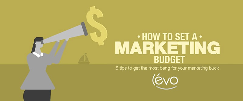 How much should I spend on marketing? Five tips to get the most bang for your marketing buck How much should I spend on marketing? Five tips to get the most bang for your marketing buck