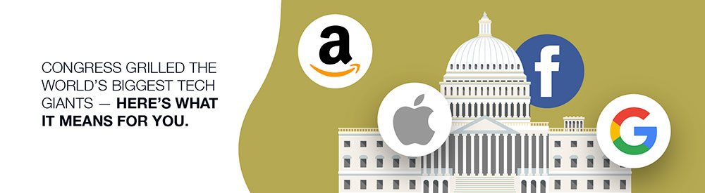 Congress Grilled The World’s Biggest Tech Giants — Here’s What It Means For You. Congress Grilled The World’s Biggest Tech Giants — Here’s What It Means For You.