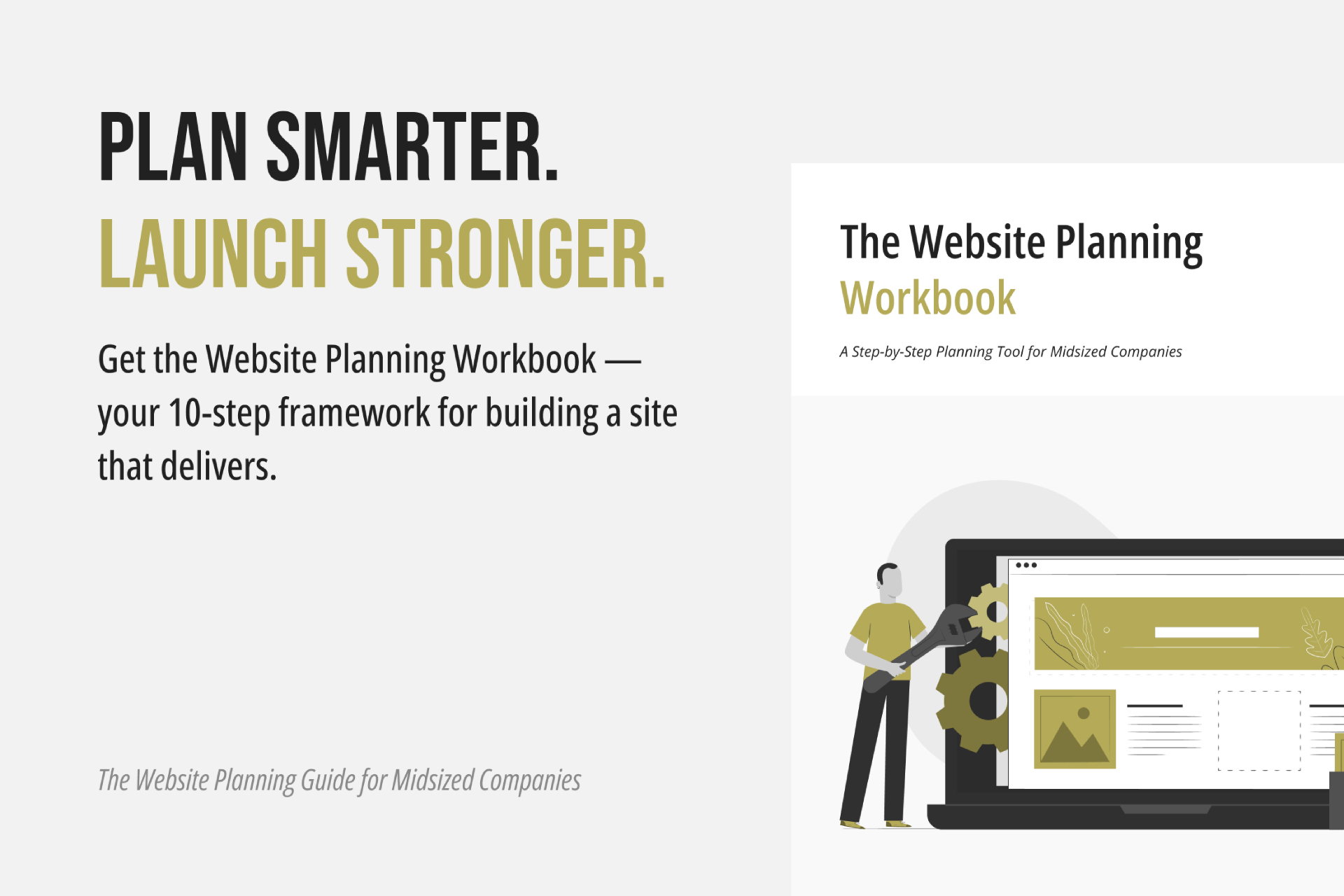 PLAN SMARTER. LAUNCH STRONGER. PLAN SMARTER. LAUNCH STRONGER.