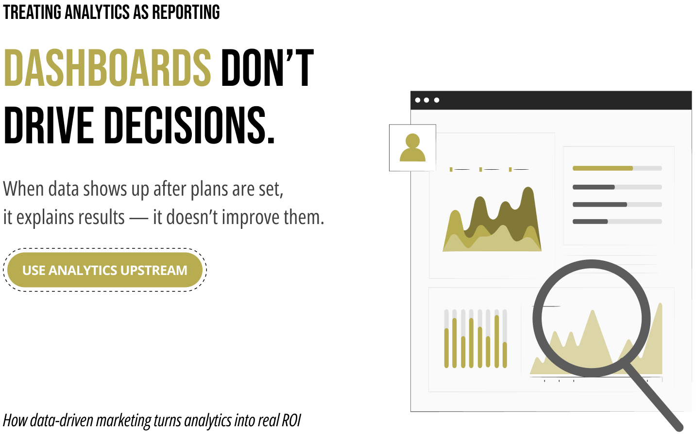 Treating Analytics as Reporting, Not Strategy Treating Analytics as Reporting, Not Strategy