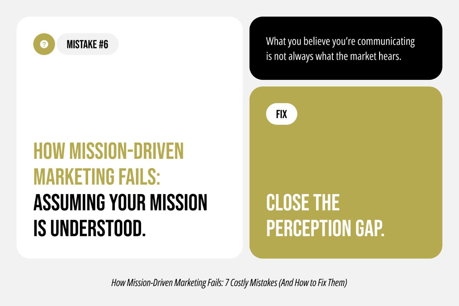 Mistake #6: Assuming the Market Understands the Mission the Way You Do Mistake #6: Assuming the Market Understands the Mission the Way You Do